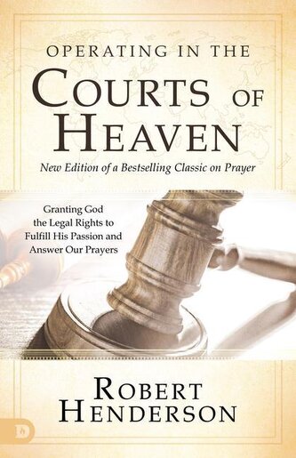 Operating in the Courts of Heaven