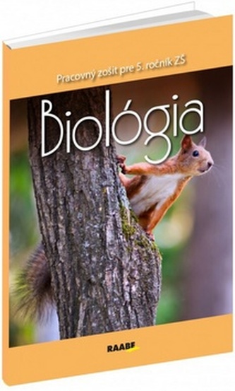 Biológia pre 5. ročník ZŠ Biológia pre 5. ročník ZŠ