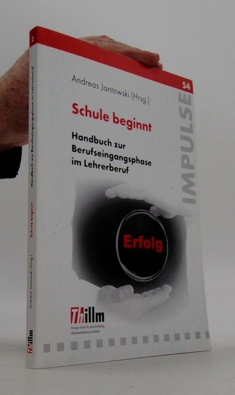 Schule beginnt. Handbuch zur Berufseingangsphase im Lehrerberuf