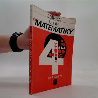 Sbírka úloh z matematiky pro 4 ročník Zš