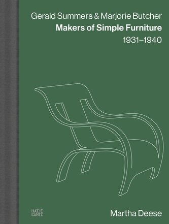 Gerald Summers & Marjorie Butcher: Makers of Simple Furniture, 1931-1940 - Modern Plywood Design and Iconic Furniture