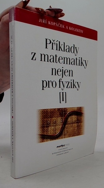 Příklady z matematiky nejen pro fyziky I. (4. vydání)