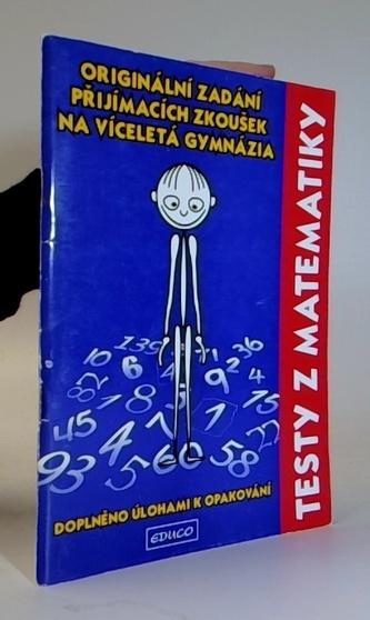 Testy z matematiky, originální zadání přijímacích zkoušek na víc