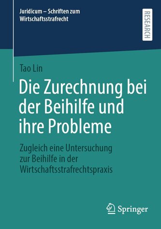 Die Zurechnung bei der Beihilfe und ihre Probleme