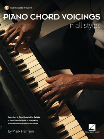 Piano Chord Voicings in All Styles: With Audio Access Included, by Mark Harrison Piano Chord Voicings in All Styles: With Audio Access Included, by Mark Harrison