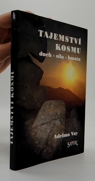 Tajemství kosmu (duch - síla - hmota)