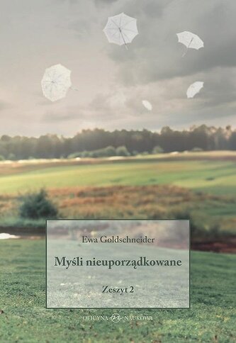 Myśli nieuporządkowane Zeszyt 2 Myśli nieuporządkowane Zeszyt 2