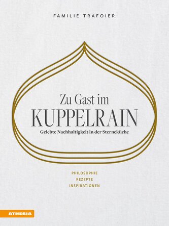 Zu Gast im Kuppelrain: Gelebte Nachhaltigkeit in der Sterneküche