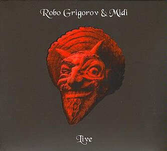 ROBO GRIGOROV & MIDI : Live ROBO GRIGOROV & MIDI : Live