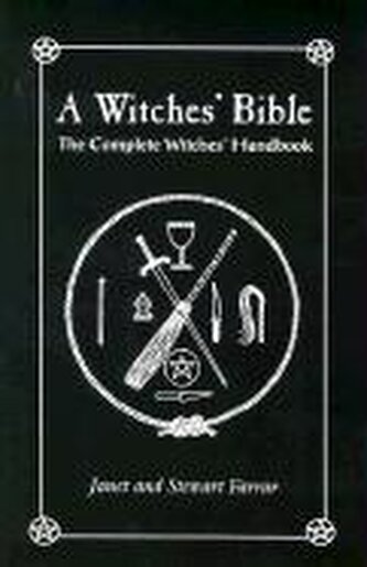 A Witches' Bible: The Complete Witches' Handbook