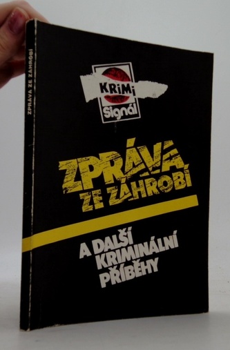 Zpráva ze záhrobí a další kriminální příběhy