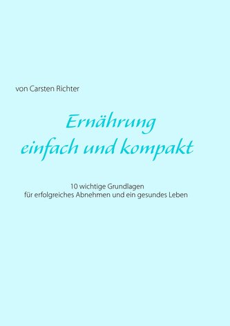 Ernährung - einfach und kompakt
