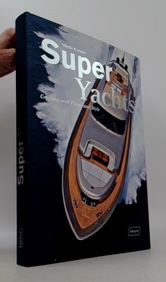 Super Yachts: Cruising with Power and Style