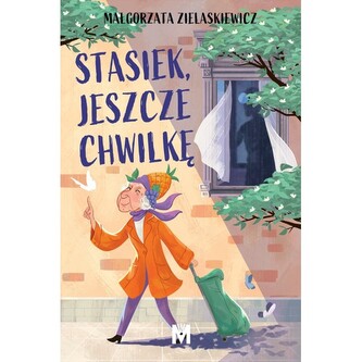 Stasiek, jeszcze chwilkę Stasiek, jeszcze chwilkę