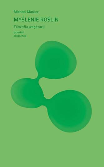 Myślenie roślin Filozofia wegetacji Myślenie roślin Filozofia wegetacji