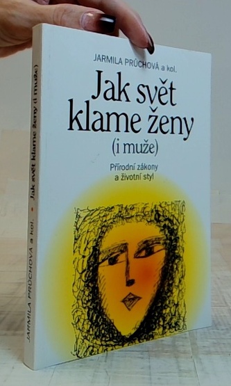 Jak svět klame ženy (i muže) - přírodní zákony a životní styl
