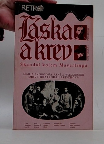 Láska a krev - Skandál kolem Mayerlingu