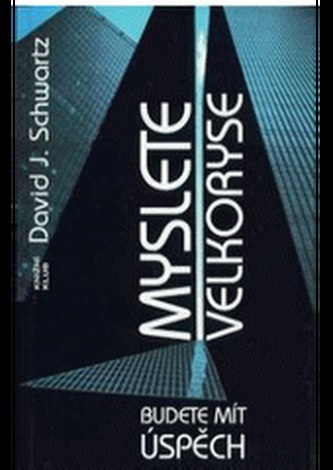 Myslete velkoryse