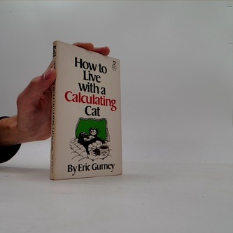 How to Live with a Calculating Cat