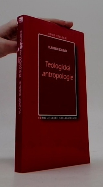 Teologická antropologie člověk v Kristu Ježíši
