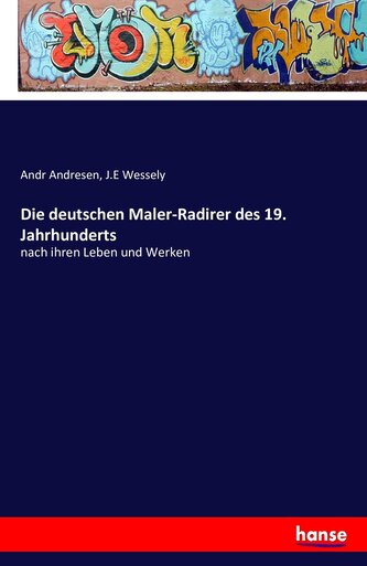 Die deutschen Maler-Radirer des 19. Jahrhunderts