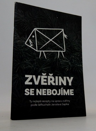 Zvěřiny se nebojíme