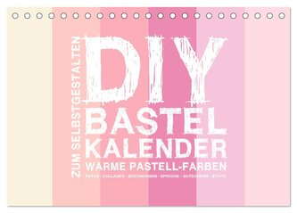 DIY Bastel-Kalender -Warme Pastell Farben- Zum Selbstgestalten (Tischkalender 2025 DIN A5 quer), CALVENDO Monatskalender