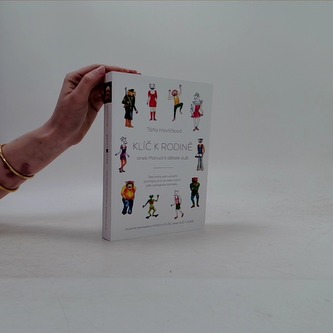 Klíč k rodině aneb Manuál k dětské duši