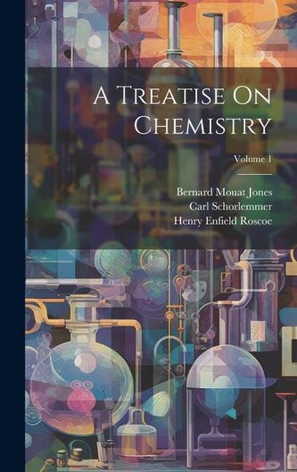 A Treatise On Chemistry; Volume 1