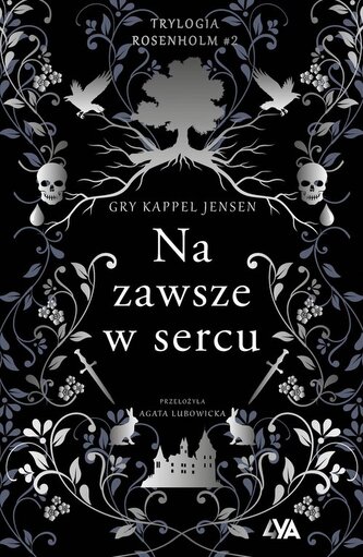 Trylogia Rosenholm. Na zawsze w sercu Trylogia Rosenholm. Na zawsze w sercu