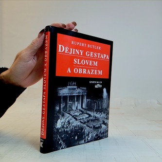 Dějiny gestapa slovem a obrazem