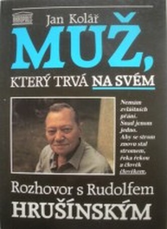 Muž, který trvá na svém: rozhovor s Rudolfem Hrušínským