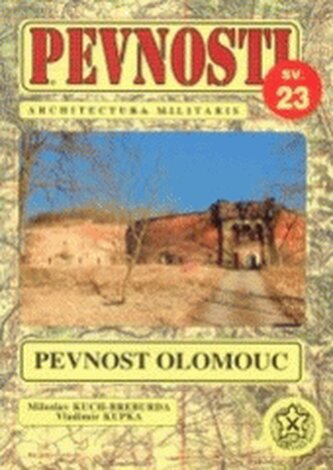 Pevnosti 23. - Pevnost Olomouc