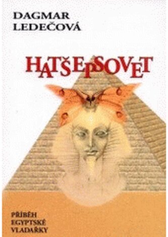 Hatšepsovet (příběh egyptské vladařky)