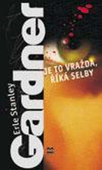 Je to vražda, říká Selby