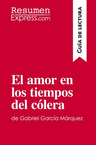 El amor en los tiempos del cólera de Gabriel García Márquez (Guía de lectura)
