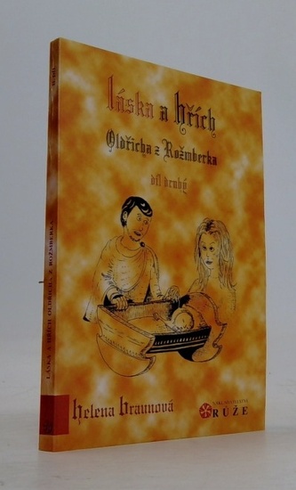 Láska a hřích Oldřicha z Rožmberka II.díl