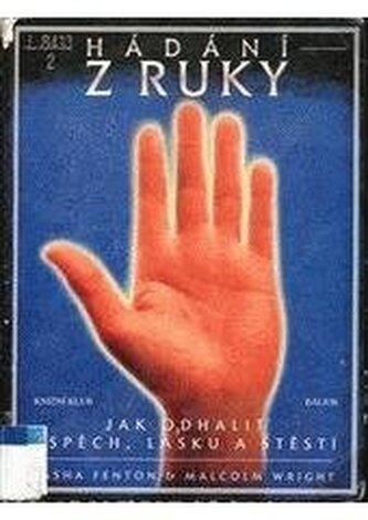 Hádání z ruky jak odhalit úspěch, lásku a štěstí