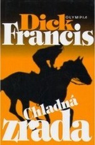 Chladná zrada detektivní příběh z dostihového prostředí