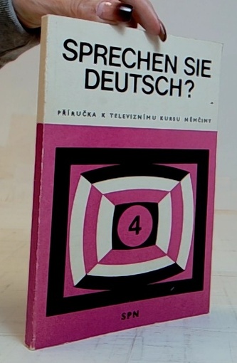 Sprechen Sie Deutsch? 4. Příručka k televiznímu kursu němčiny