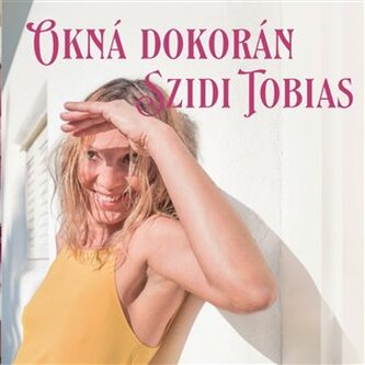 Tobias Szidi:  Okno Dokorán