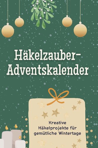 Weihnachtlich häkeln-Adventskalender