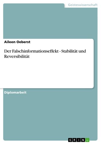 Der Falschinformationseffekt - Stabilität und Reversibilität