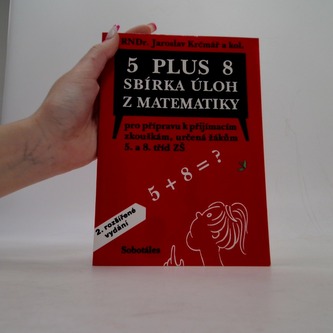 5 plus 8 sbírka úloh z matematiky - pro přípravu k přijímacím zk