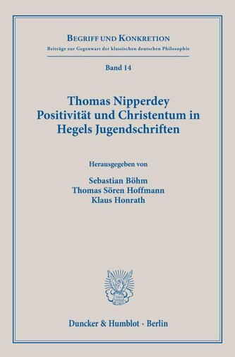 Thomas Nipperdey. Positivität und Christentum in Hegels Jugendschriften