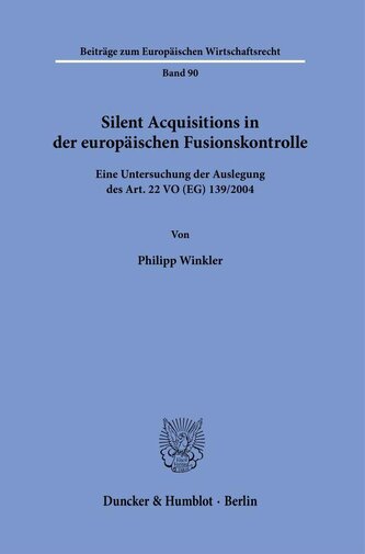 Silent Acquisitions in der europäischen Fusionskontrolle