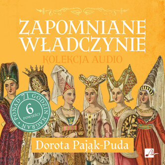 CD MP3 Zapomniane władczynie. Kolekcja audio CD MP3 Zapomniane władczynie. Kolekcja audio