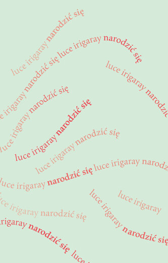 Narodzić się Początek nowej istoty ludzkiej Narodzić się Początek nowej istoty ludzkiej