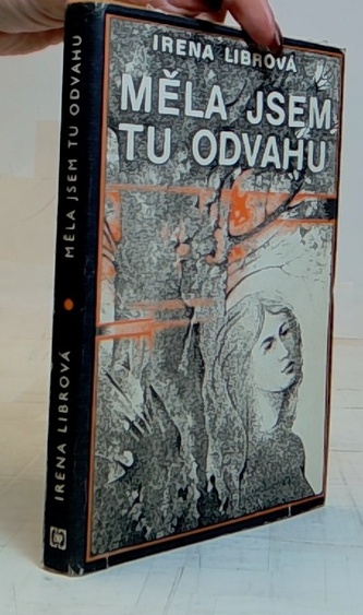 Měla jsem tu odvahu
