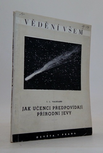 Jak učenci předpovídají přírodní jevy